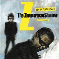 Jef Lee Johnson - The Zimmerman Shadow