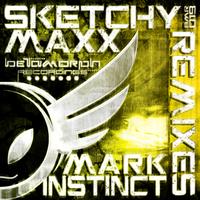 Mark Instinct - Sketchy Maxx Remix EP.