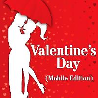 Valentine's Day - Valentine's Day (Mobile Edition)