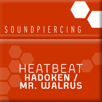 Heatbeat - Hadoken / Mr. Walrus