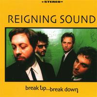 Reigning Sound - Break Up… Break Down