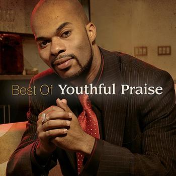 Youthful Praise featuring J.J. Hairston - Best Of Youthful Praise