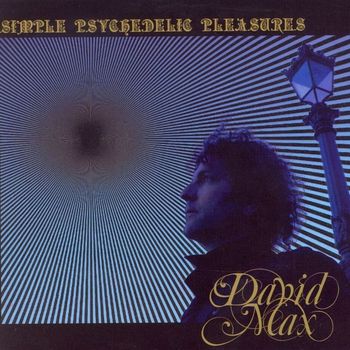 David Max - Simple Psychedelic Pleasures