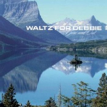 Waltz for Debbie - Gone And Out