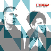 Tribeca - Dragon Down