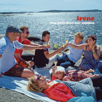 Irene - Long Gone Since Last Summer