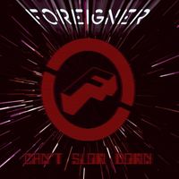 Foreigner - Can't Slow Down