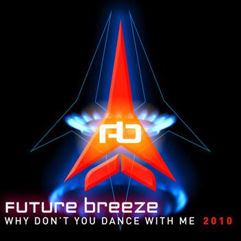 Future Breeze - Why Don't You Dance With Me 2010