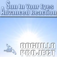 Anguilla Project - Sun In Your Eyes / Advanced Reaction EP