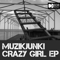 Muzikjunki - Crazy Girl EP