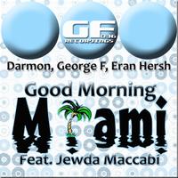 George F, Eran Hersh & Darmon Feat. Jewda Maccabi - Good Morning Miami