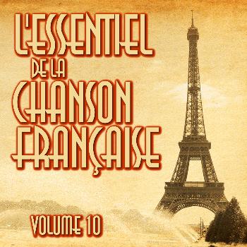 Various Artists - L'Essentiel De La Chanson Française Vol. 10