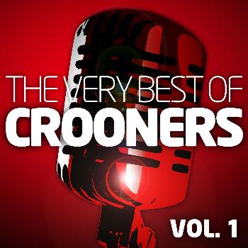 Various Artists - Crooners Vol. 1 - The Very Best Of (Remastered)