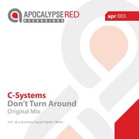 C-Systems - Don't Turn Around