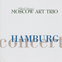 Moscow Art Trio - Hamburg Concert (Live)