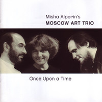 Moscow Art Trio - Once Upon A Time