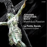 La Petite Bande - J.S. Bach: Matthäus-Passion, BWV 244
