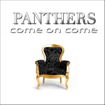 Panthers - Come On Come
