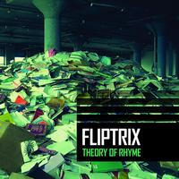 Fliptrix - Theory of Rhyme (Explicit)