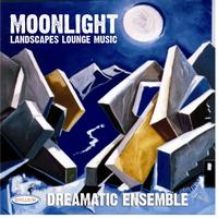 Dreamatic Ensemble - Moonlight Landscapes Lounge Music
