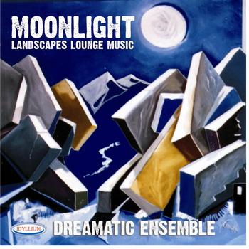 Dreamatic Ensemble - Moonlight Landscapes Lounge Music