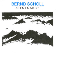 Bernd Scholl - Silent Nature