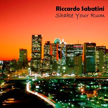 Riccardo Sabatini - Shake Your Rum