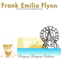 Frank Emilio Flynn - Danzas y Danzones Cubanos