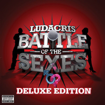Ludacris - Battle Of The Sexes (Deluxe [Explicit])