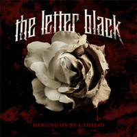 The Letter Black - Hanging On By A Thread