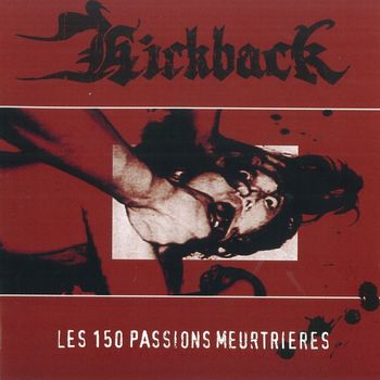 Kickback - Les 150 Passions Meurtrieres