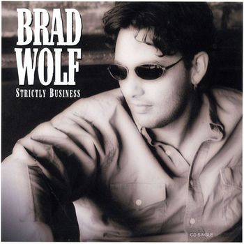 Brad Wolf - Strictly Business (U.S. CD Single 16570)