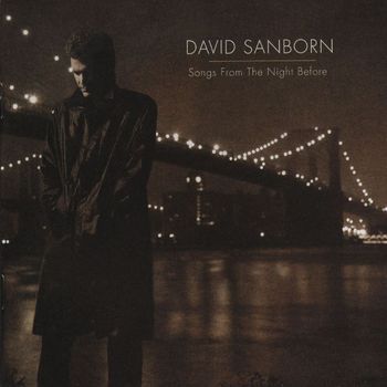 David Sanborn - Songs From The Night Before