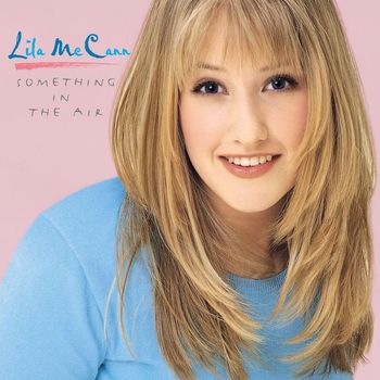 Lila Mccann - Something In The Air