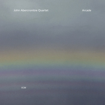 John Abercrombie Quartet - Arcade
