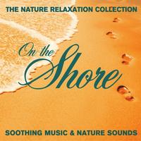 Sugo Music Artists - The Nature Relaxation Collection - On the Shore / Soothing Music and Nature Sounds
