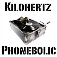Kilohertz - Phonebolic