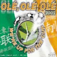 Dance To Tipperary - OLÉ, OLÉ, OLÉ 2002 (We're Up For The Cup)