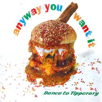 Dance To Tipperary - Anyway You Want It