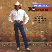 Neal McCoy - No Doubt About It