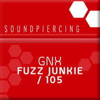 GNX - Fuzz Junkie / 105
