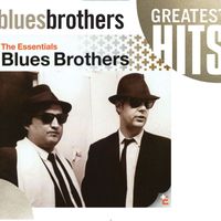 The Blues Brothers - The Blues Brothers - The Essentials