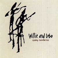 Willie And Lobo - Gypsy Boogaloo