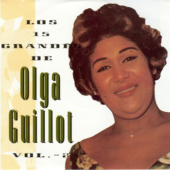 Olga Guillot - Los 15 Grandes de Olga Guillot , Vol.2