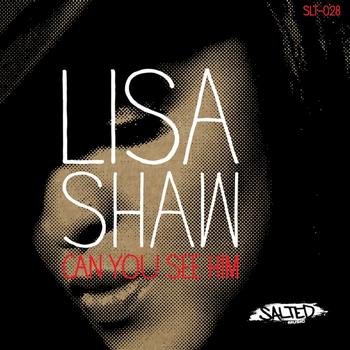 Lisa Shaw - Can You See Him