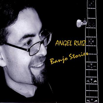 Angel Ruiz - Banjo Stories