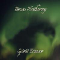 Bruce Hathaway - Spirit Dancer