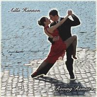 Adla Hannon - Roving Romeo