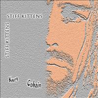 Stiff Kittens - Kurt Cobain