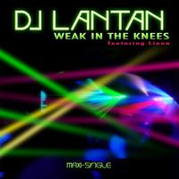 DJ Lantan - Weak In the Knees (Single)